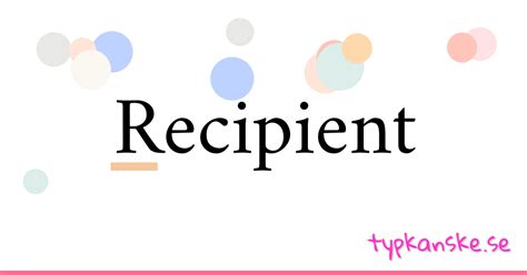 receipient|recipient betyder.
